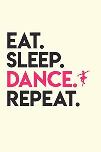 Eat Sleep Dance Repeat