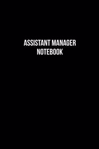 Assistant Manager Notebook - Assistant Manager Diary - Assistant Manager Journal - Gift for Assistant Manager