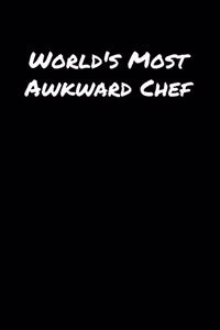 World's Most Awkward Chef
