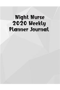 Night Nurse 2020 Weekly Planner Journal