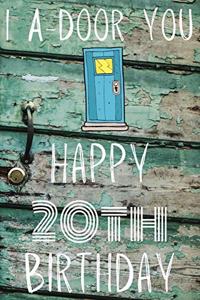 I A-Door You Happy 20th Birthday