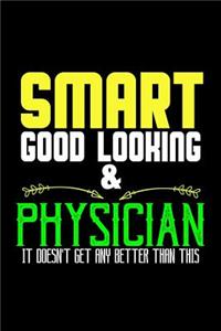 Smart, good looking & physician. It doesn't get any better than this