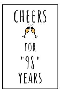 Cheers For 98 Years Notebook