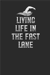 Living Life In The Fast Lane