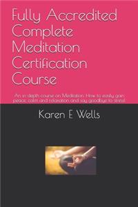 Fully Accredited Complete Meditation Certification Course
