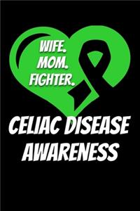 Mom Wife Fighter Celiac Disease Awareness