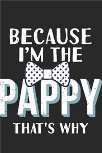 Because I'm The Pappy Thats Why