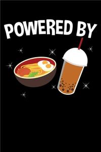 Powered by Ramen and Bubble Tea with Pearls