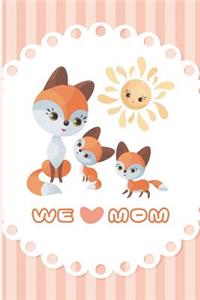 We Love Mom