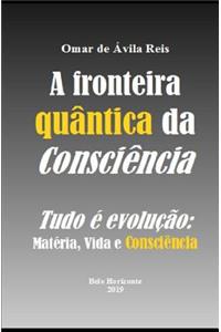 A Fronteira Quântica Da Consciência