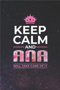 Keep Calm and Ana Will Take Care of It