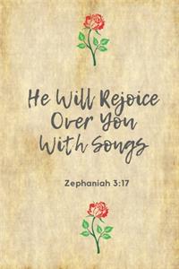 He Will Rejoice Over You With Songs (Zephaniah 3