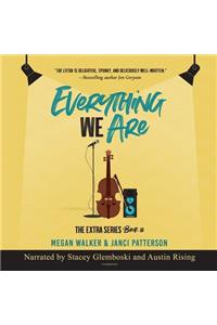 Everything We Are Lib/E