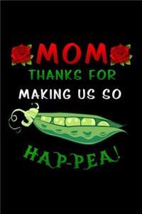 mom thanks for making us so hap-pea!