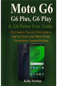 Moto G6, G6 Plus, G6 Play& G6 Power User Guide