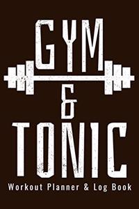 Workout Planner & Log Book - Gym and Tonic