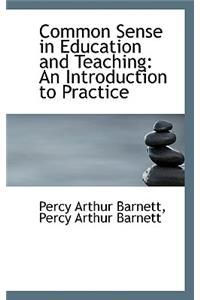 Common Sense in Education and Teaching