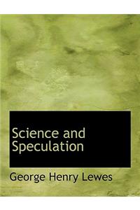 Science and Speculation