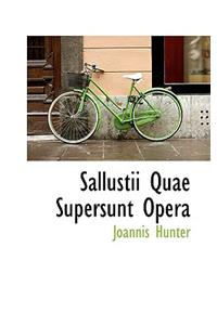 Sallustii Quae Supersunt Opera