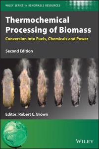 Thermochemical Processing of Biomass