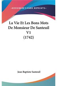 La Vie Et Les Bons Mots de Monsieur de Santeuil V1 (1742)