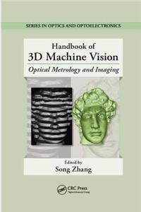 Handbook of 3D Machine Vision