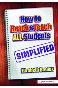 How to Reach and Teach All Students-Simplified