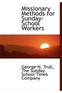 Missionary Methods for Sunday-School Workers