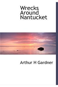 Wrecks Around Nantucket