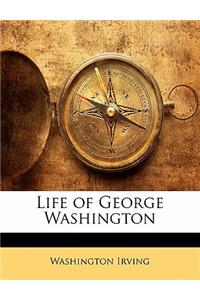 Life of George Washington