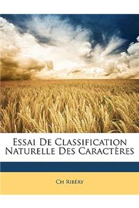 Essai de Classification Naturelle Des Caractères