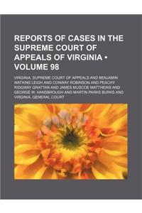 Reports of Cases in the Supreme Court of Appeals of Virginia (Volume 98)