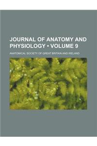 Journal of Anatomy and Physiology (Volume 9)