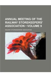 Annual Meeting of the Railway Storekeepers' Association (Volume 9)