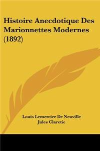 Histoire Anecdotique Des Marionnettes Modernes (1892)