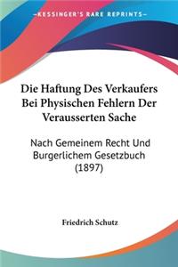 Die Haftung Des Verkaufers Bei Physischen Fehlern Der Verausserten Sache
