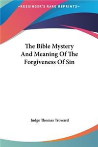 Bible Mystery and Meaning of the Forgiveness of Sin