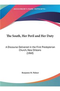 The South, Her Peril and Her Duty