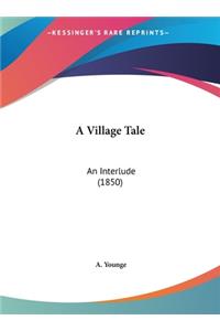 A Village Tale