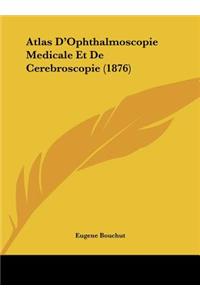 Atlas D'Ophthalmoscopie Medicale Et de Cerebroscopie (1876)