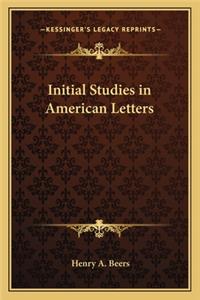 Initial Studies in American Letters