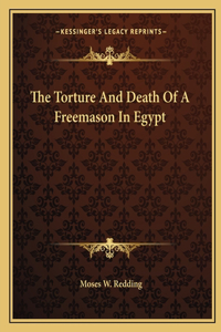 Torture and Death of a Freemason in Egypt