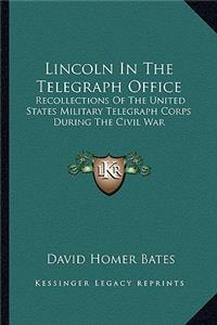 Lincoln in the Telegraph Office