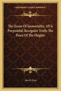 The Ocean of Immortality; All Is Purposeful; Recognize Truth; The Peace of the Heights