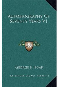 Autobiography of Seventy Years V1