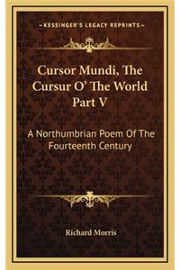 Cursor Mundi, the Cursur O' the World Part V