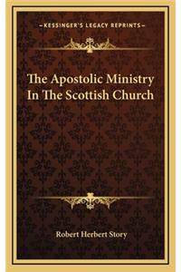 The Apostolic Ministry in the Scottish Church