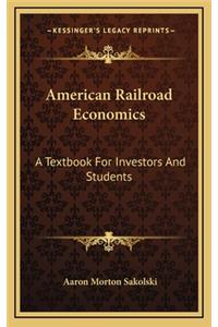 American Railroad Economics