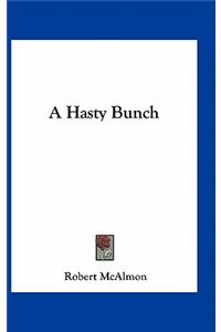 A Hasty Bunch