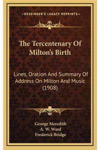 The Tercentenary of Milton's Birth
